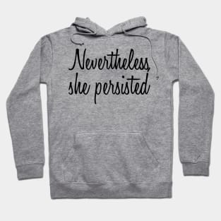 Nevertheless, She Persisted Hoodie